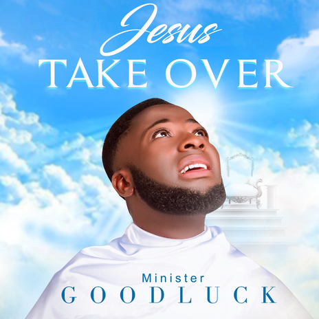 Jesus Take Over | Boomplay Music