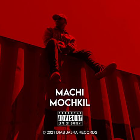 Machi Mochkil | Boomplay Music