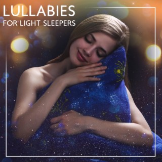 Lullabies for Light Sleepers: Slow BPM Music to Slow Heart Rate Down, Beat Insomnia, Stop Irregular Sleep Paterns