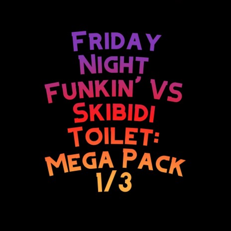 Friday Night Funkin' VS Skibidi Toilet: Batlle of the Titans ft. The Extravagant Midnight | Boomplay Music