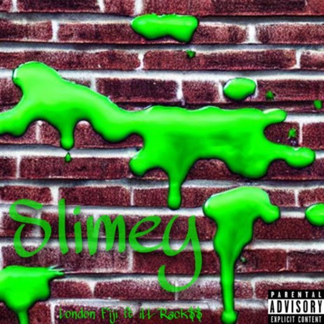 Slimey ft. ill Rack$$