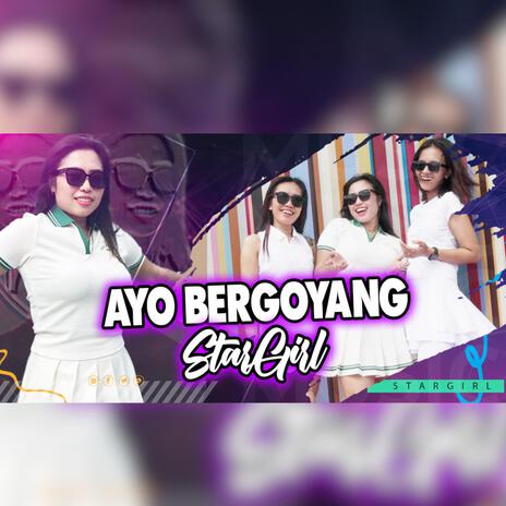 AYO BERGOYANG | Boomplay Music