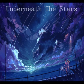 Underneath The Stars