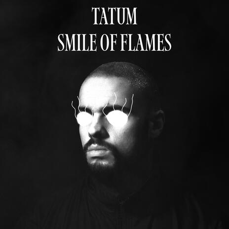 Smile Of Flames | Boomplay Music