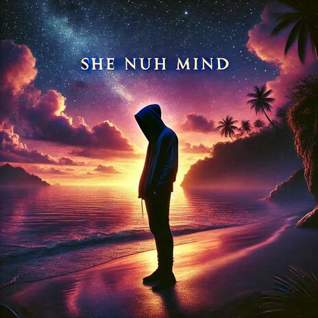 She Nuh Mind ft. Zepha | Boomplay Music