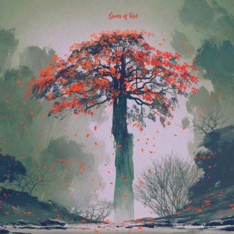 Leaves of Red | Boomplay Music