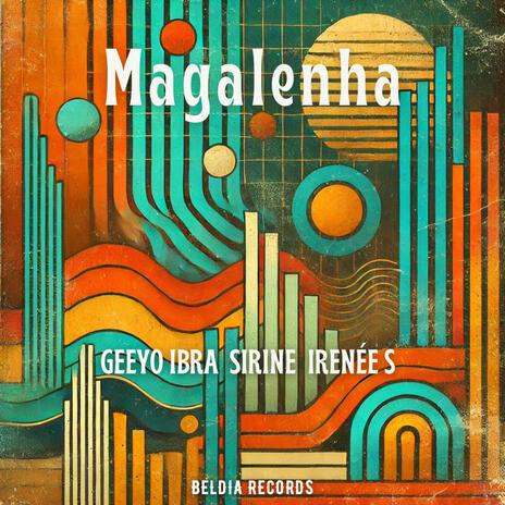 Magalenha (Extended mix) ft. Geeyo Ibra & Sirine | Boomplay Music