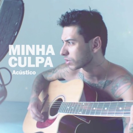 Minha Culpa (Acústico) | Boomplay Music