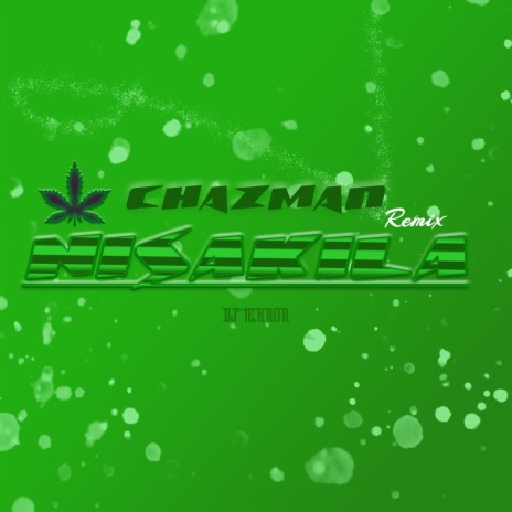 Nisakila ft. ChazMan | Boomplay Music