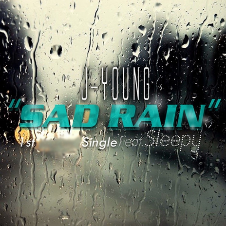 Sad Rain (feat. Sleepy) | Boomplay Music