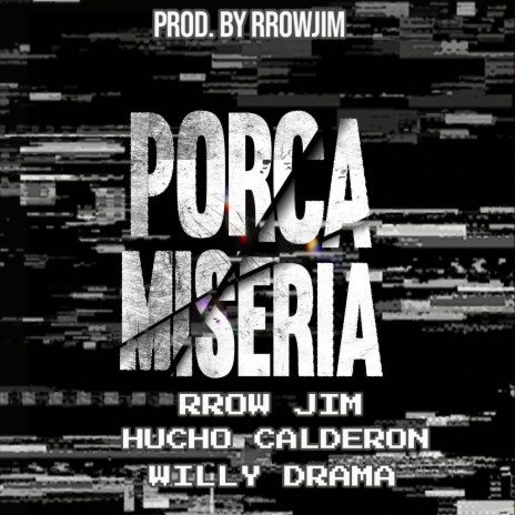 Porca Miseria ft. Rrow Jim & Willy Drama | Boomplay Music