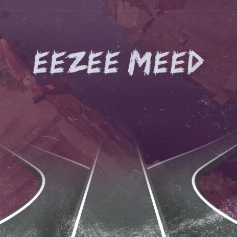 EEZEE MEED | Boomplay Music