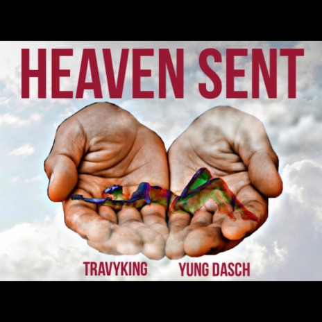 Heaven Sent ft. Yung Dasch