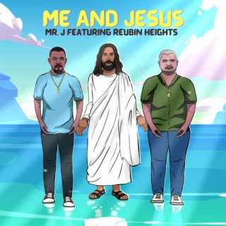 Me And Jesus ft. Reuben Heights lyrics | Boomplay Music