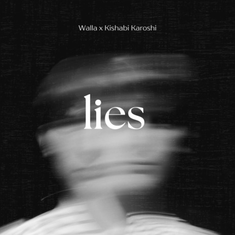 Lies ft. Kishabi Karoshi | Boomplay Music