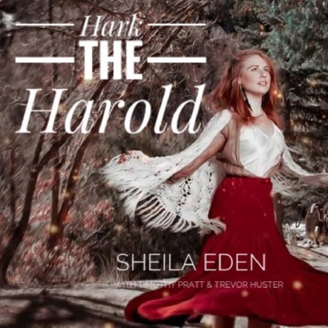 Hark the Harold ft. Sheila Eden | Boomplay Music