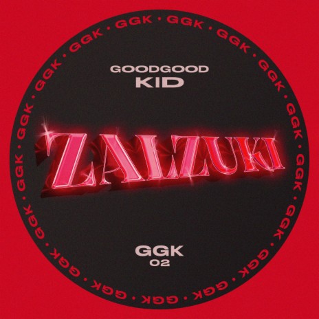 GGK 02: Zalzuki ft. Zalzuki | Boomplay Music