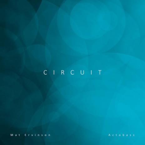 Circuit ft. Actobass | Boomplay Music