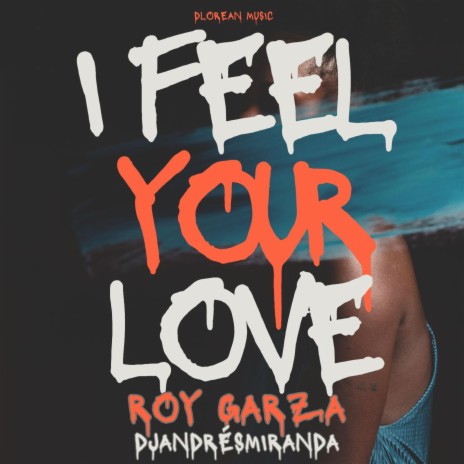 I FEEL YOUR LOVE ft. Dj Andres Miranda | Boomplay Music