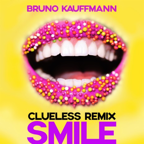 Smile (Clueless Remix) ft. Clueless