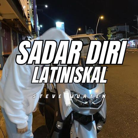 Sadar Diri Latiniskal | Boomplay Music