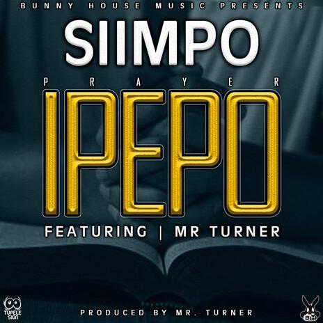 Ipepo ft. Mr Turner | Boomplay Music