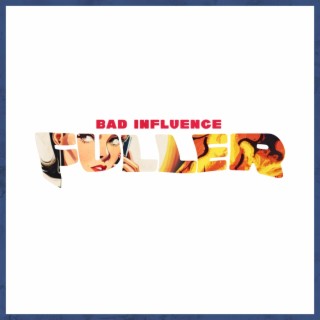 BAD INFLUENCE lyrics | Boomplay Music