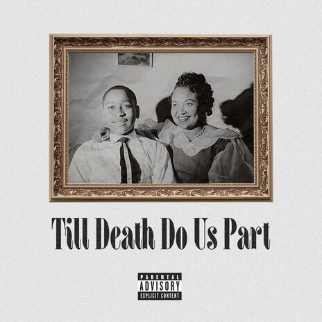 Till Death Do Us Part | Boomplay Music