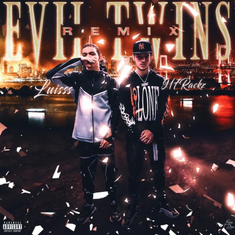 Evil Twins ft. 917 Rackz