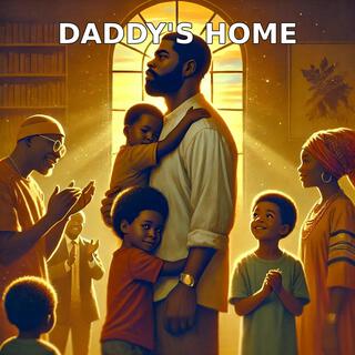 DADDY'S HOME lyrics | Boomplay Music