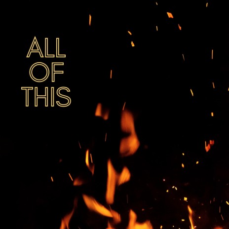 All Of This | Boomplay Music