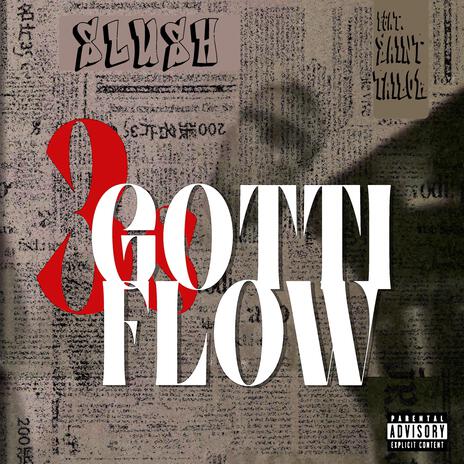 3s Gotti Flow ft. Saint Tailor | Boomplay Music