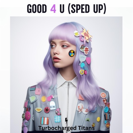 Good 4 U (Sped Up) | Boomplay Music