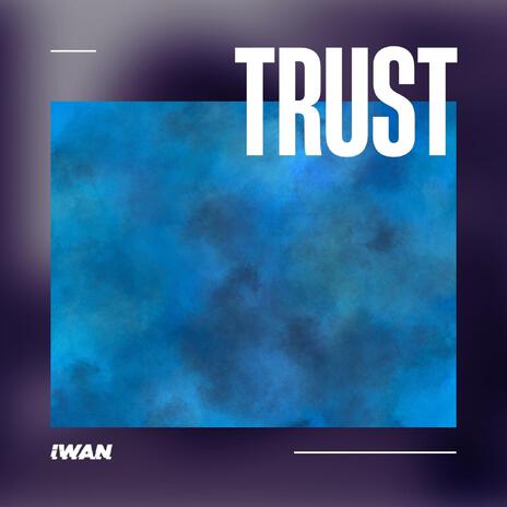 Trust | Boomplay Music