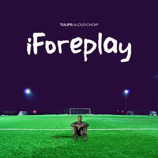 iForeplay lyrics | Boomplay Music