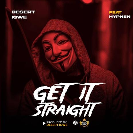 Get it straight ft. Hyphen | Boomplay Music