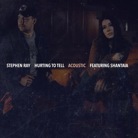 Hurting To Tell (Acoustic) ft. Shantaia | Boomplay Music