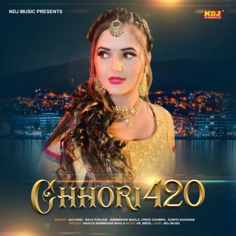 Chhori 420 ft. Raju Punjabi, Rammehar Mahla, Sunita Saharan & Vinod Chimpa | Boomplay Music