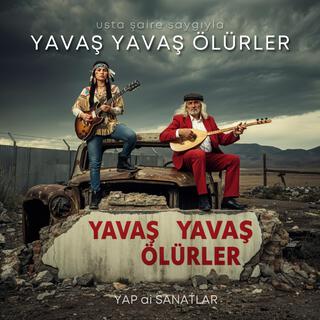 Yavaş Yavaş Ölürler