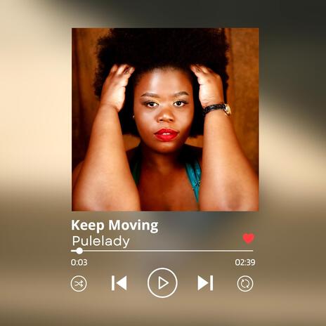 Keep Moving | Boomplay Music