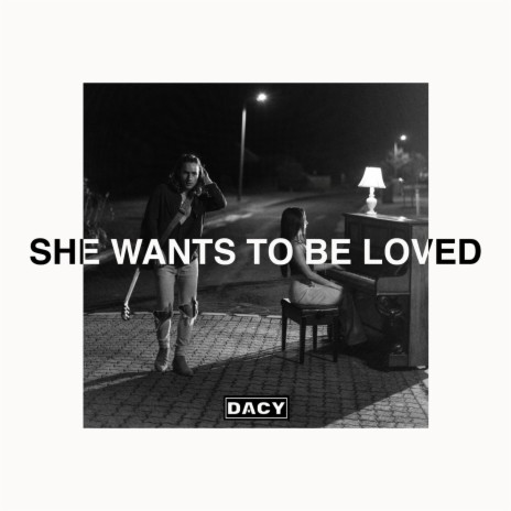 She Wants To Be Loved | Boomplay Music