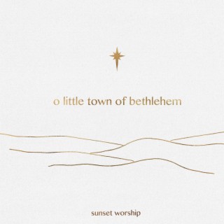 O Little Town of Bethlehem