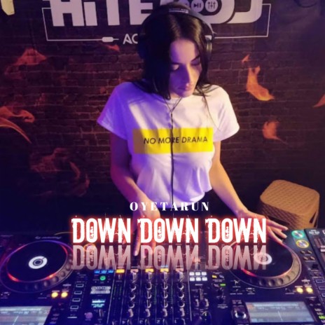 Down down down | Boomplay Music
