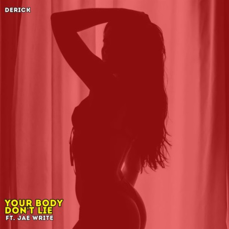 YOUR BODY DON'T LIE ft. Jae Write | Boomplay Music