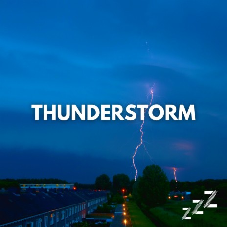 Thunderstorms For Sleep (Loop, No Fade) ft. Thunderstorm & Sleep Sounds