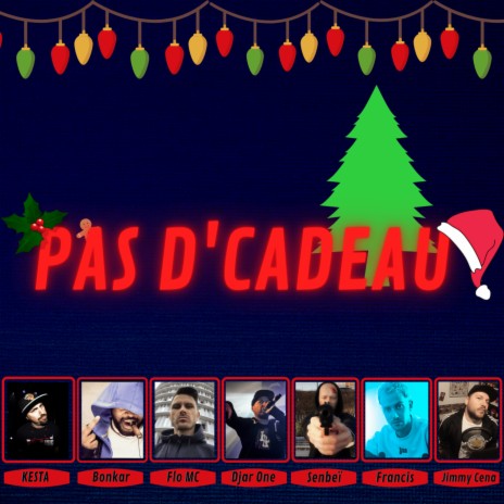 Pas de cadeau ft. Bonkar Jones, Francis, flo mc & Pitchcaps | Boomplay Music