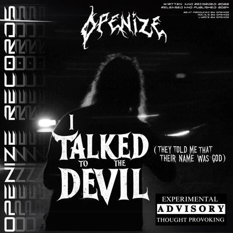 I Talked To The Devil (They Told Me That Their Name Was God) | Boomplay Music