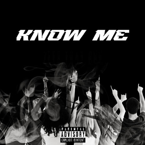 Know Me | Boomplay Music