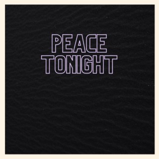 Peace Tonight