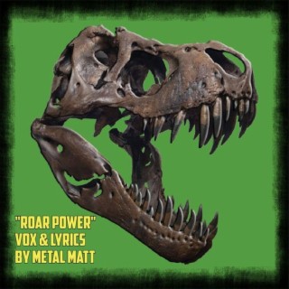 ROAR POWER (T-REX DINOSAUR SONG - JURASSIC PARK)